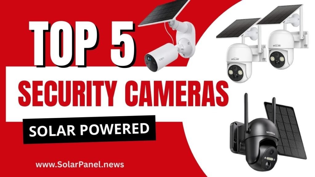 Best 5 solar-powered security cameras 2025 setup outside home with solar panel and motion detection feature