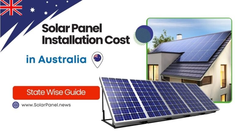 Solar panel installation cost in Australia, State-wise comparison and savings tips for 2025.