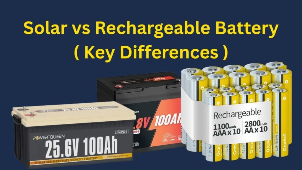 Key Difference Between Solar and Rechargeable Battery: Which is Better? 1 difference between solar and rechargeable battery explained with side by side visual chart