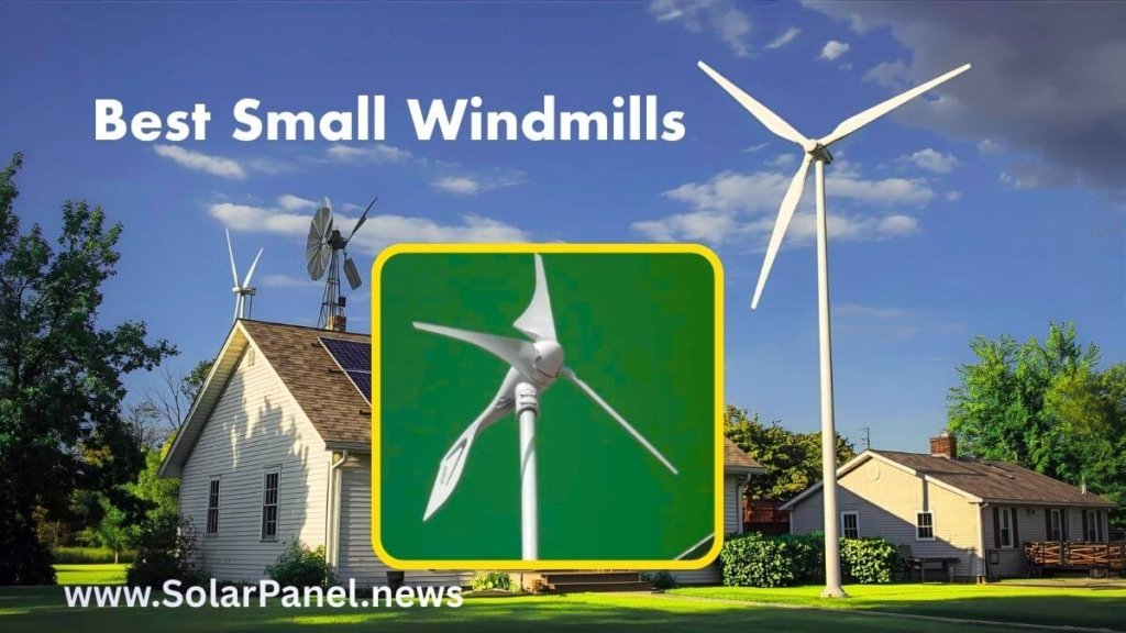 Best Small Windmills to Produce Electricity for Homes, Cabins & Off-Grid Power 1 Top small windmills to produce electricity in a home renewable energy setup